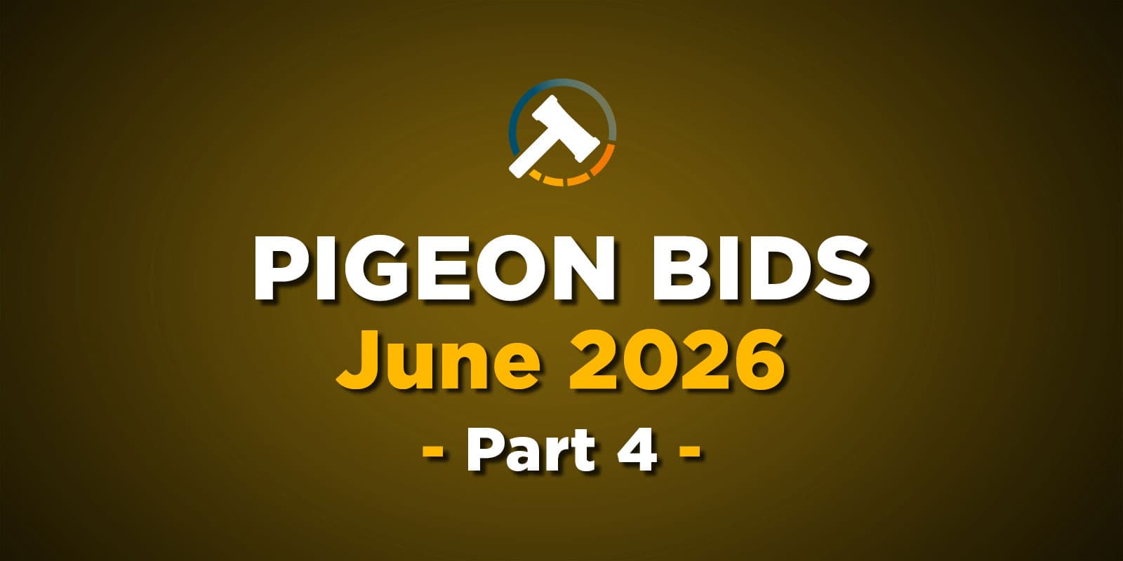 Pigeon Bids June 2026 - Part 4
